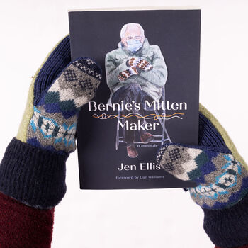 Bernie's Mitten Maker Book by Jen Ellis - Book being held by person in VT. Mittens